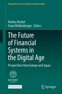 The Future Of Financial Systems In The Digital Age Markus Heckel