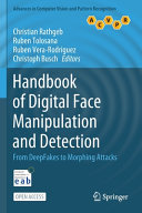 Handbook Of Digital Face Manipulation And Detection From Deepfakes To Morphing Attacks Christian Rathgeb