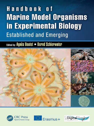 Handbook Of Marine Model Organisms In Experimental Biology Established And Emerging Agns Boutet