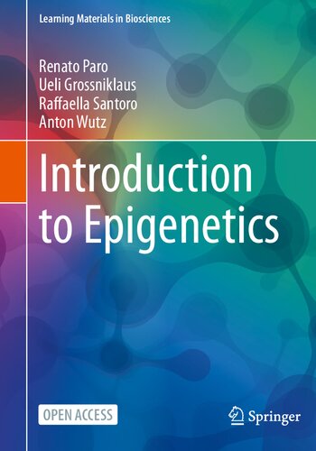 Introduction To Epigenetics Renato Paro Ueli Grossniklaus Raffaella Santoro