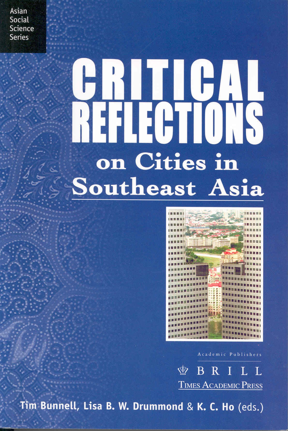 Critical Reflections On Cities In Southeast Asia Tim Bunnell Editor