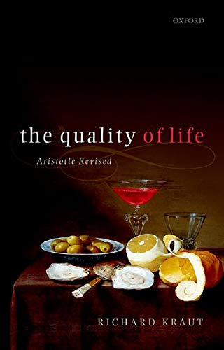 The Quality Of Life Aristotle Revised Richard Kraut