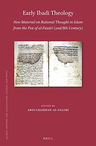 Early Ibadi Theology New Material On Rational Thought In Islam From The Pen Of Alfazari 2nd8th Century Abdulrahman Alsalimi
