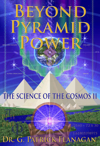 Beyond Pyramid Power The Science Of The Cosmos Ii Dr G Patrick Flanagan