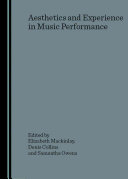 Aesthetics And Experience In Music Performance Elizabeth Mackinlay Denis Collins Samantha Owens Eds