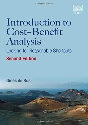 Introduction To Costbenefit Analysis Looking For Reasonable Shortcuts 2nd Edition Ginés De Rus