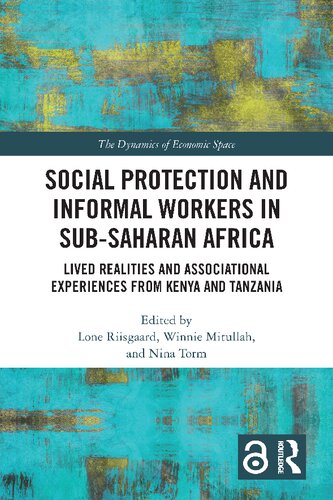 Social Protection And Informal Workers In Subsaharan Africa Lived Realities And Associational Experiences From Kenya And Tanzania Lone Riisgaard
