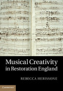 Musical Creativity In Restoration England Rebecca Herissone
