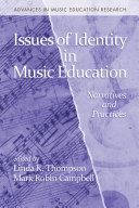 Issues Of Identity In Music Education Narratives And Practices Linda K Thompson Mark Robin Campbell