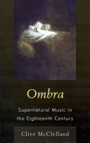 Ombra Supernatural Music In The Eighteenth Century Clive Mcclelland