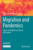 Migration And Pandemics Spaces Of Solidarity And Spaces Of Exception Anna Triandafyllidou
