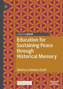 Education For Sustaining Peace Through Historical Memory Markus Schultzekraft