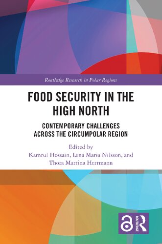 Food Security In The High North Contemporary Challenges Across The Circumpolar Region Kamrul Hossain