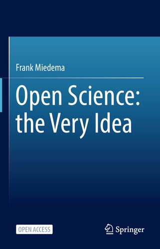 Open Science The Very Idea Frankmiedema