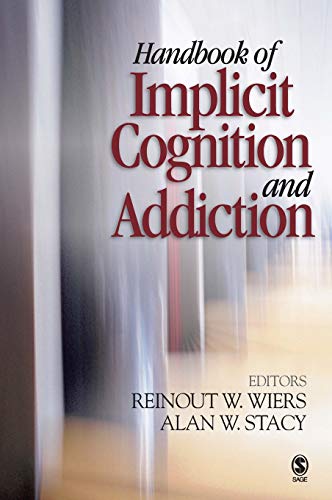 Handbook Of Implicit Cognition And Addiction 1st Edition Reinout Wiers Editor
