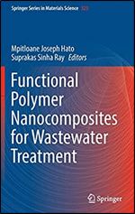 Functional Polymer Nanocomposites For Wastewater Treatment Mpitloane Joseph Hato