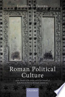 Roman Political Culture Seven Studies Of The Senate And City Councils Of Italy From The First To The Sixth Century Ad Laurens E Tacoma