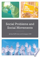 Social Problems And Social Movements An Exploration Into The Sociological Construction Of Alternative Realities Defronzo
