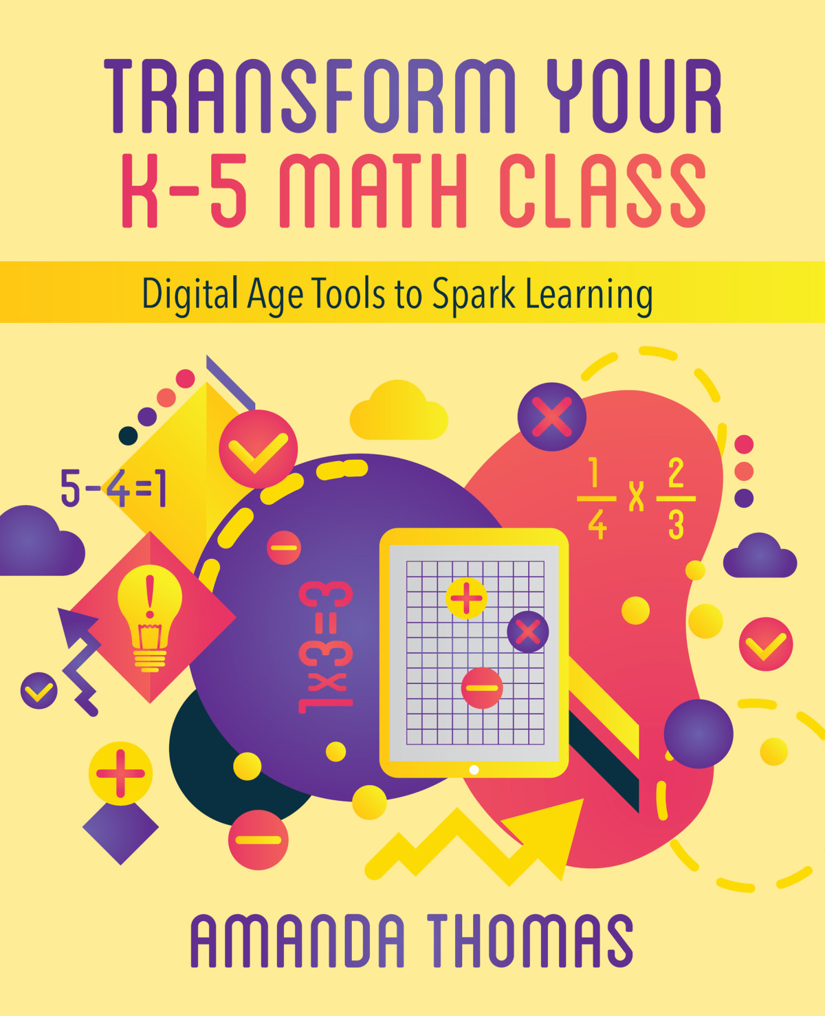 Transform Your K5 Math Class Amanda Thomas