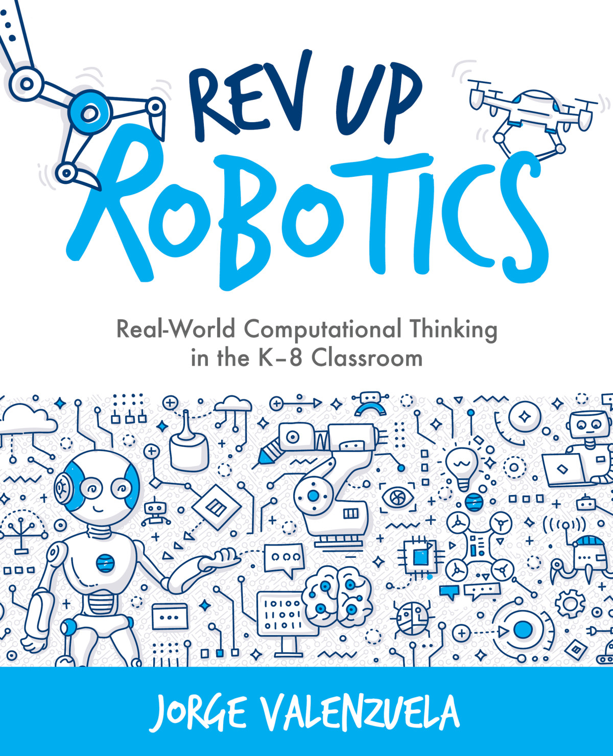 Rev Up Robotics Jorge Valenzuela
