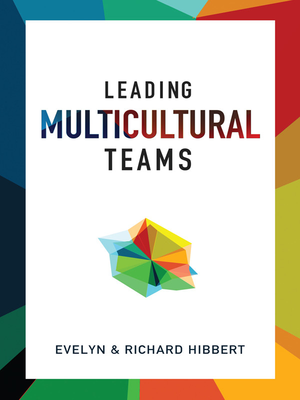 Leading Multicultural Teams Evelyn Richard Hibbert