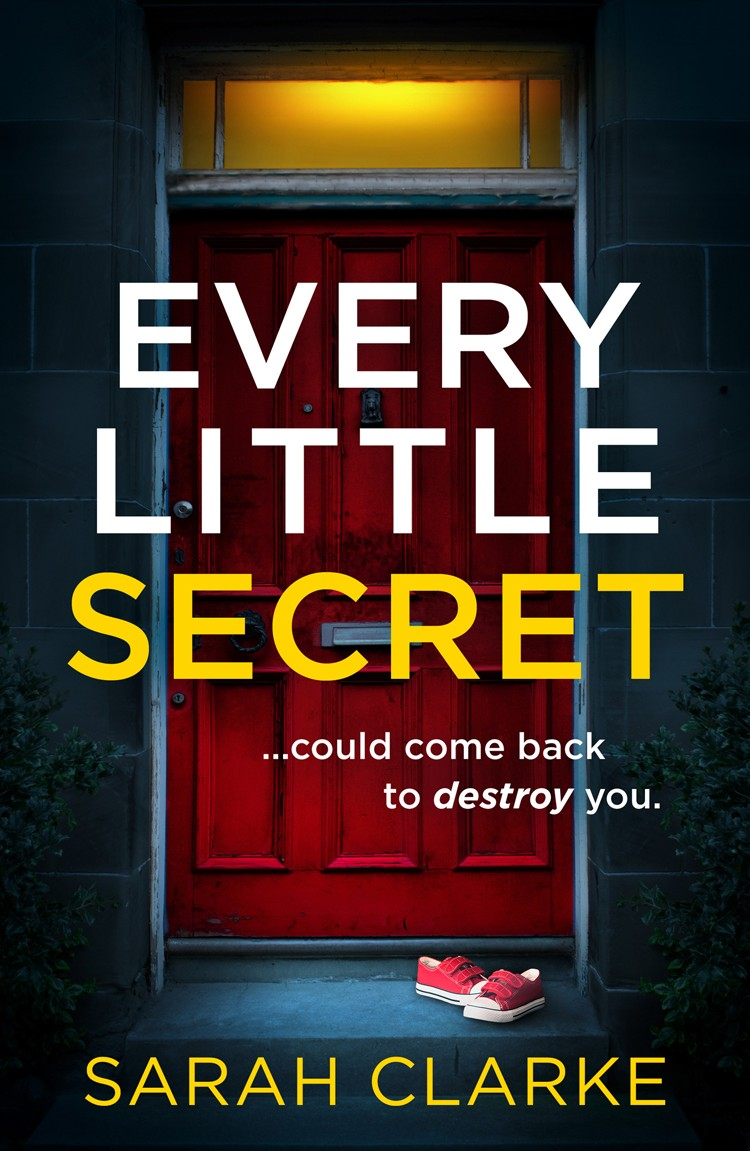 Every Little Secret Sarah Clarke