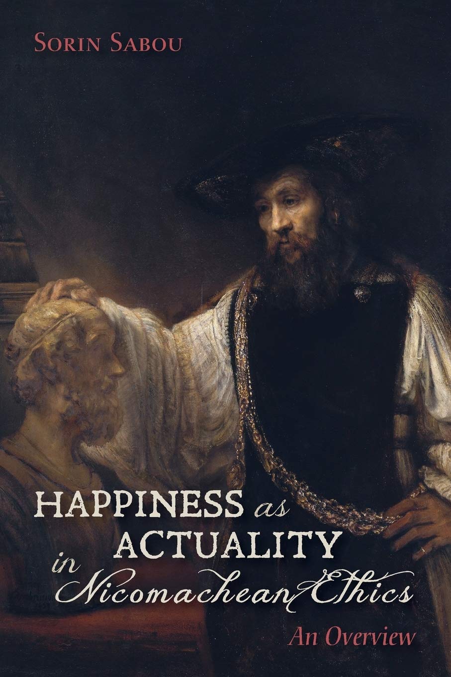 Happiness As Actuality In Nicomachean Ethics An Overview Sorin Sabou
