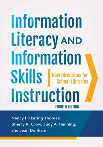 Information Literacy And Information Skills Instruction New Directions For School Libraries 4th Edition Nancy Pickering Thomas