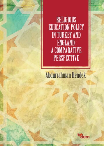 Religious Education Policy In Turkey And England A Comparative Perspective Abdurrahman Hendek