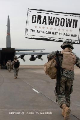 Drawdown The American Way Of Postwar Jason W Warren Editor