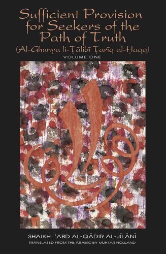 Sufficient Provision For Seekers Of The Path Of Truth Vol 1 Alghunya Li Talibi 2nd Edition Shaikh Abd Alqadir Aljilani
