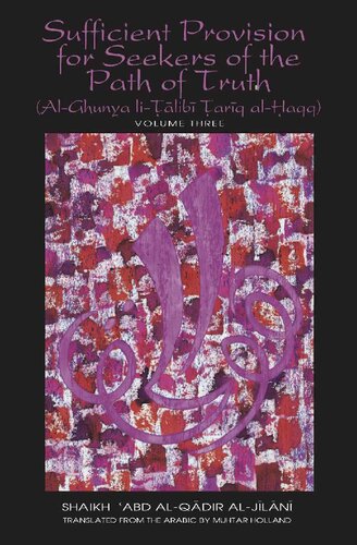 Sufficient Provision For Seekers Of The Path Of Truth Vol 3 Alghunya Li Talibi Tariq Alhaqq 2nd Edition Shaikh Abd Alqadir Aljilani