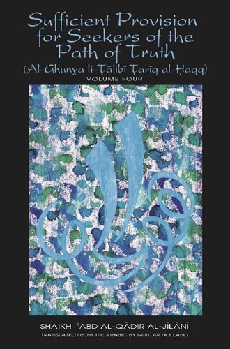Sufficient Provision For Seekers Of The Path Of Truth Vol 4 Alghunya Li Talibi 2nd Edition Shaikh Abd Alqadir Aljilani