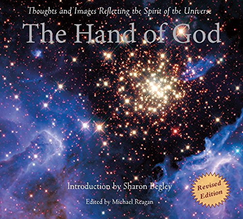 The Hand Of God Thoughts And Images Reflecting The Spirit Of The Universe Revised Michael Reagan