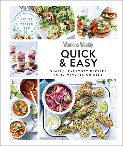 Australian Womens Weekly Quick Easy Simple Everyday Recipes In 30 Minutes Or Less Dk