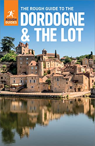 The Rough Guide To Dordogne The Lot 7th Edition Rough Guides