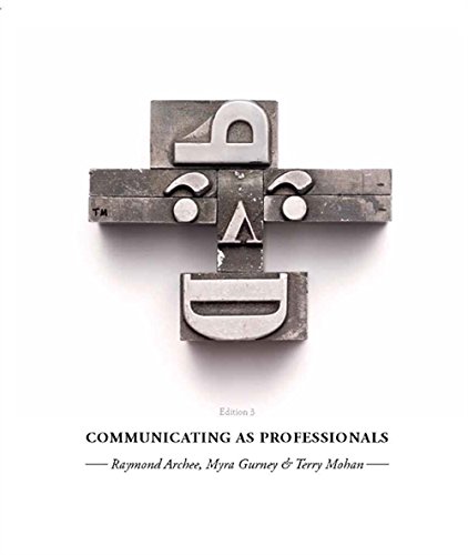 Communicating As Professionals 3rd Edition Archee Gurney Mohan