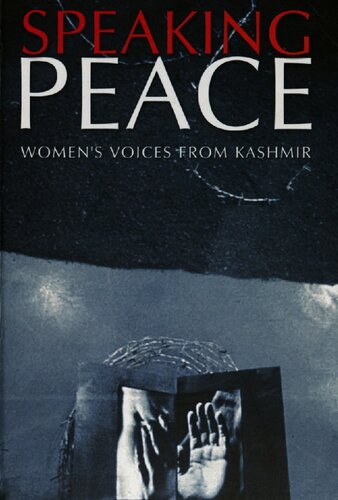 Speaking Peace Womens Voices From Kashmir Urvashi Butalia