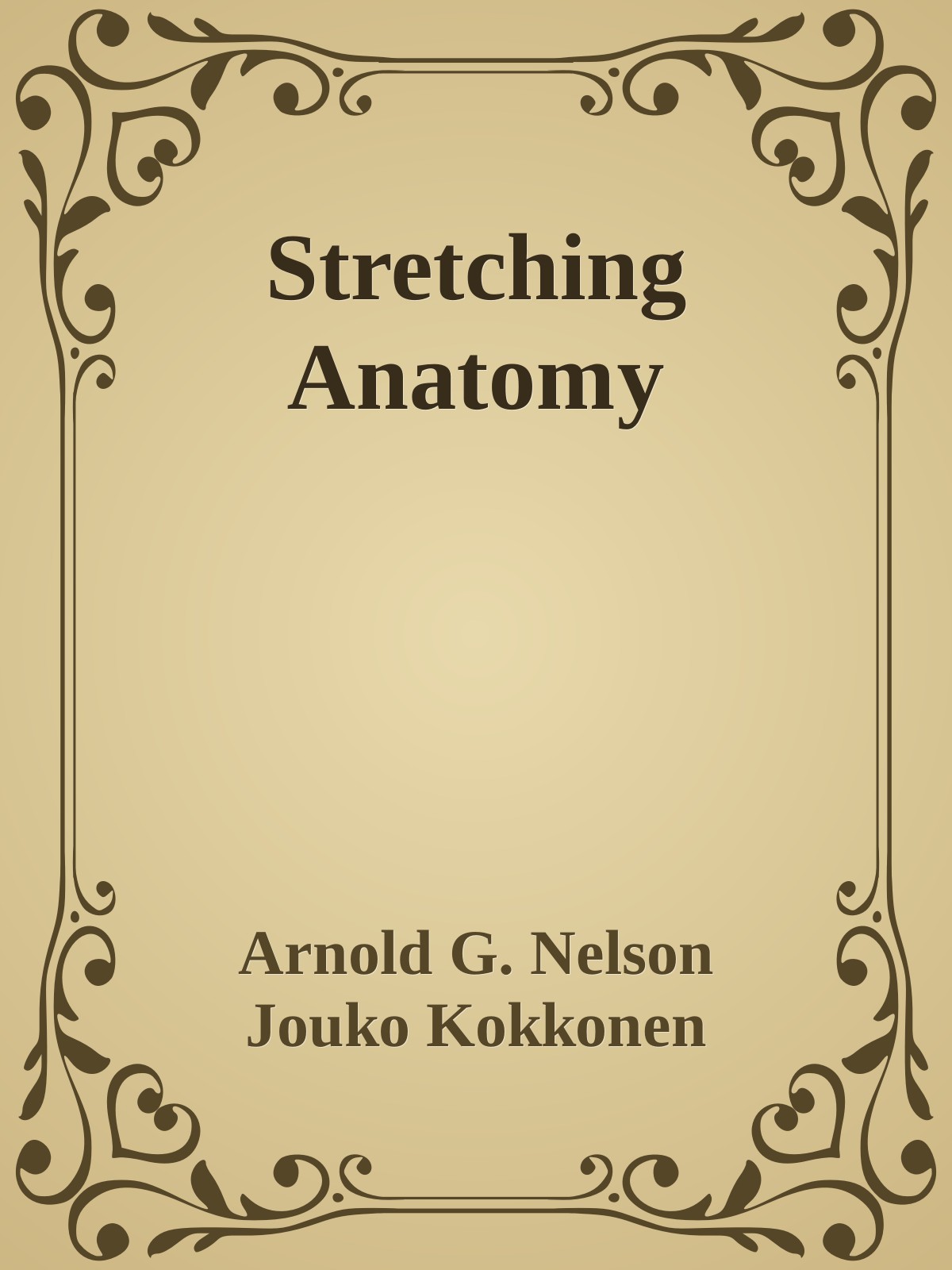 Stretching Anatomy Arnold G Nelson Jouko Kokkonen