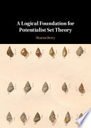 A Logical Foundation For Potentialist Set Theory Sharon Berry