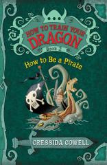 How To Train Your Dragon How To Be A Pirate Cressida Cowell