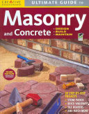 Ultimate Guide Masonry Concrete 3rd Edition Design Build Maintain Third Editors Of Creative Homeowner