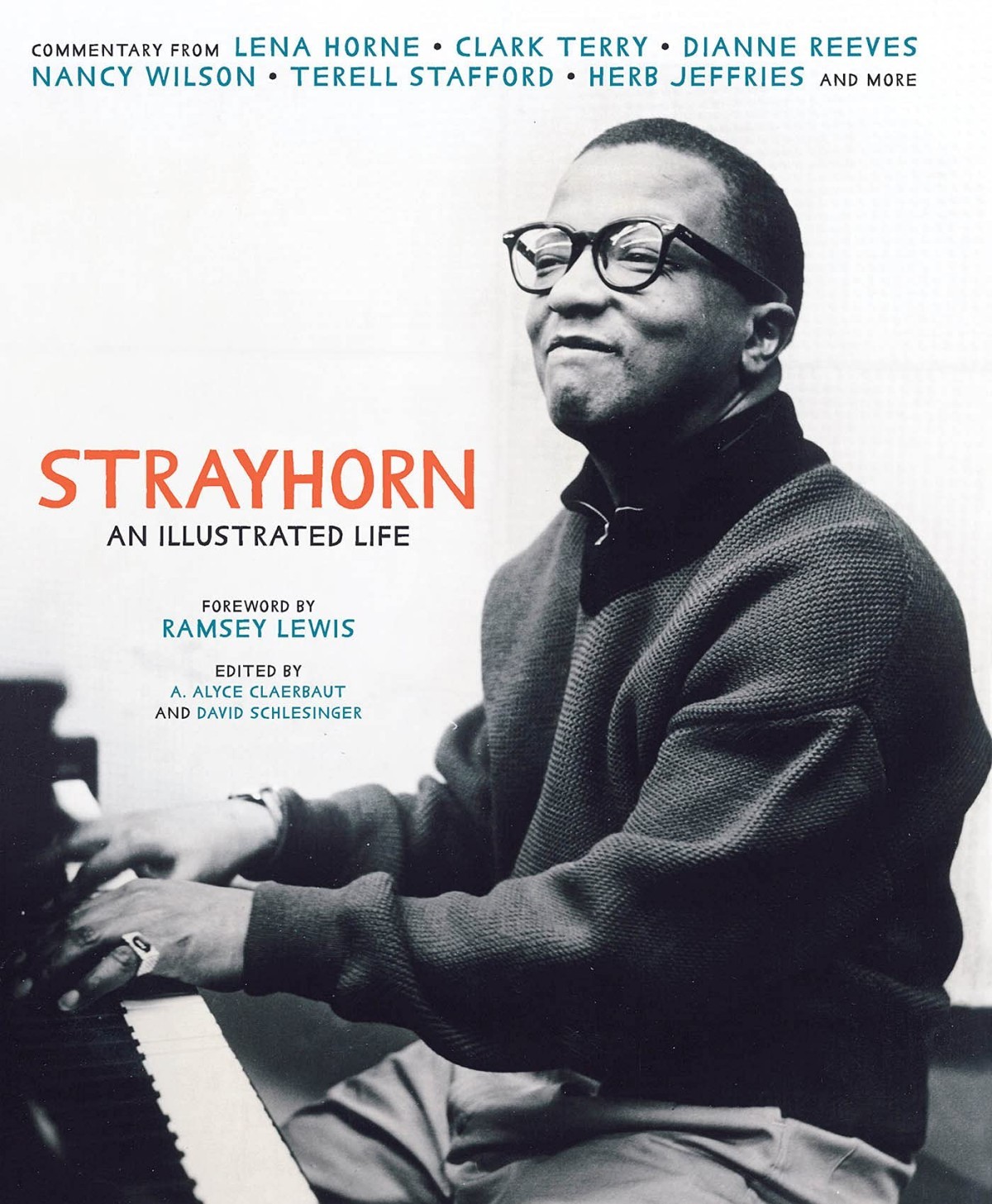 Strayhorn An Illustrated Life A Alyce Claerbaut David Schlesinger