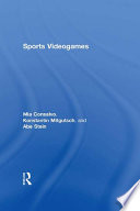 Sports Videogames Mia Consalvo Konstantin Mitgutsch Abe Stein
