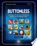 Buttonless Incredible Iphone And Ipad Games And The Stories Behind Them Ryan Rigney