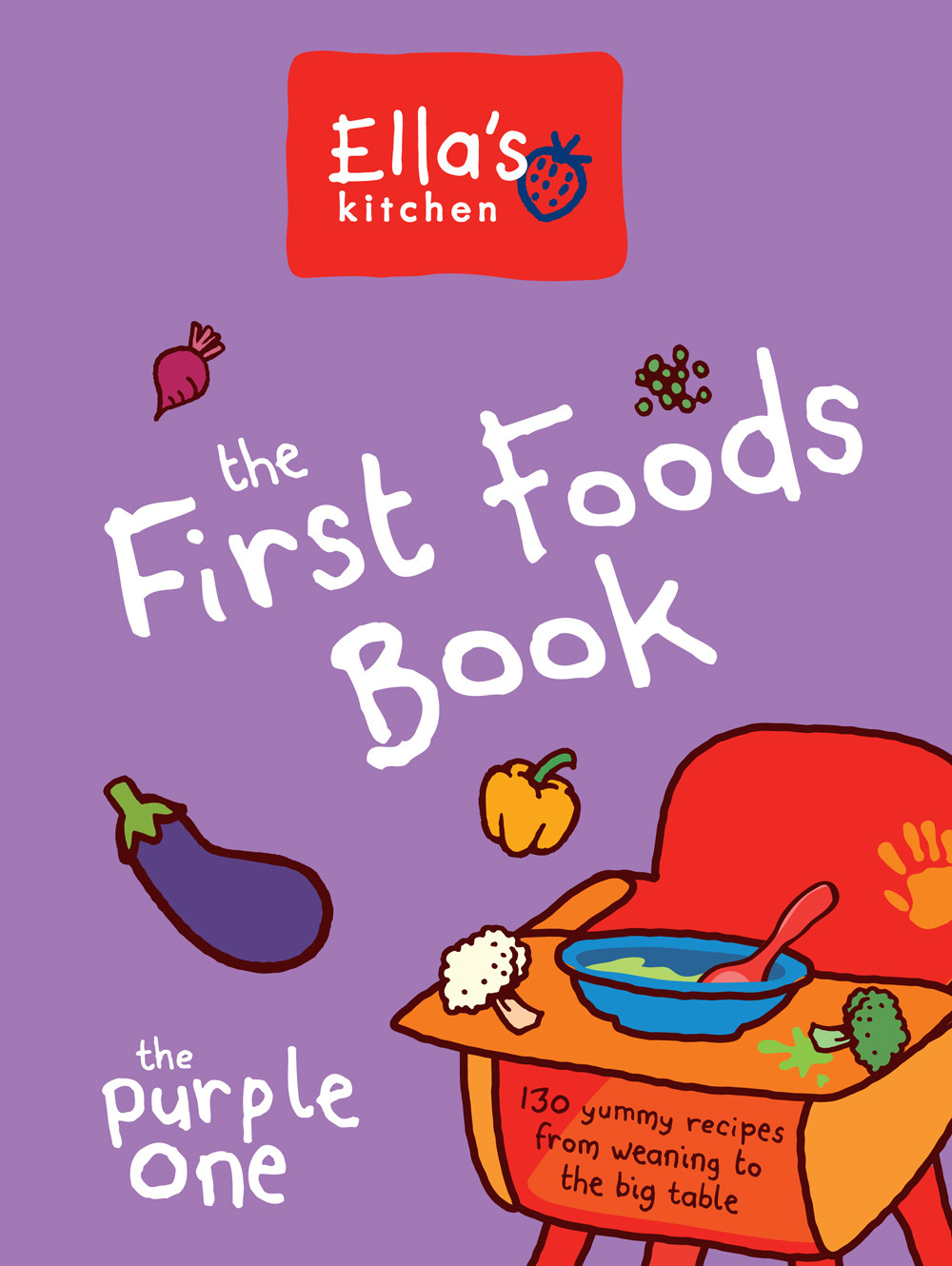 Ellas Kitchen The First Foods Book Ellas Kitchen