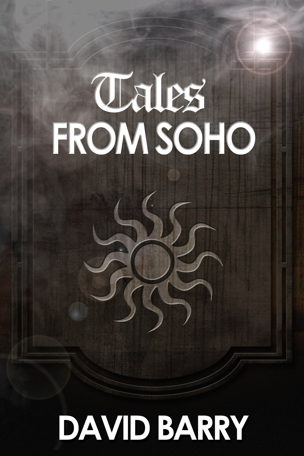 Tales From Soho David Barry