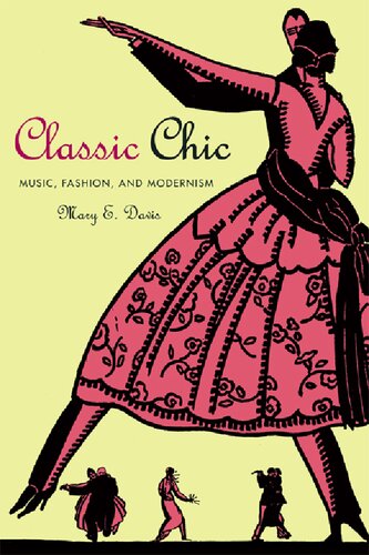 Classic Chic Music Fashion And Modernism Mary E Davis
