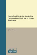 Gurdjieff And Music The Gurdjieffde Hartmann Piano Music And Its Esoteric Significance Johanna Petsche