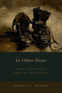 In Other Shoes Music Metaphor Empathy Existence Kendall L Walton